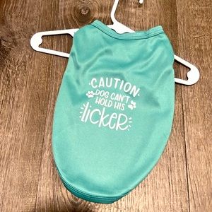 Caution dog can’t hold his Licker pet T-shirt